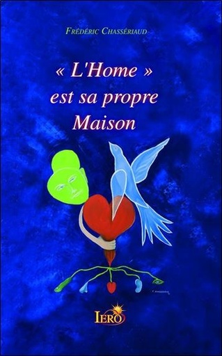 [9782915249170] L'Home est sa propre Maison