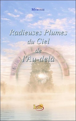 [9782915249293] Radieuses Plumes du Ciel de  l'Au-delà