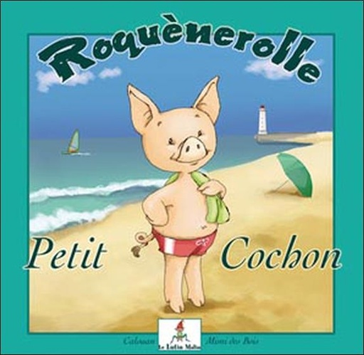 [9782915546606] Roquènerolle - Petit cochon
