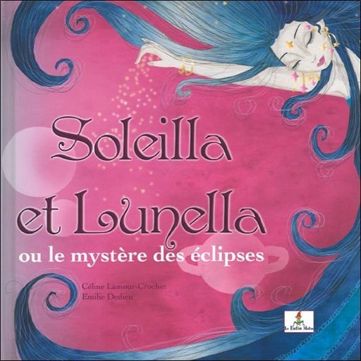 [9782915546750] Soleilla et Lunella ou le mystère des éclipses