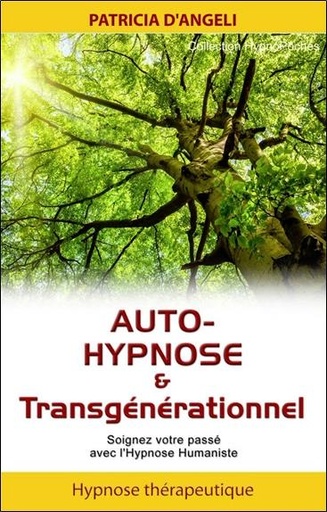 [9782916149233] Auto-hypnose & transgénérationnel
