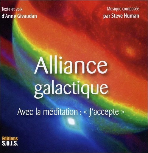 Couverture du livre Alliance galactique - Avec la méditation : "J'accepte" - Livre audio de Anne Givaudan