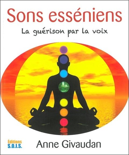 Couverture du livre Sons esséniens - La guérison par la voix - Livre + CD de Anne Givaudan