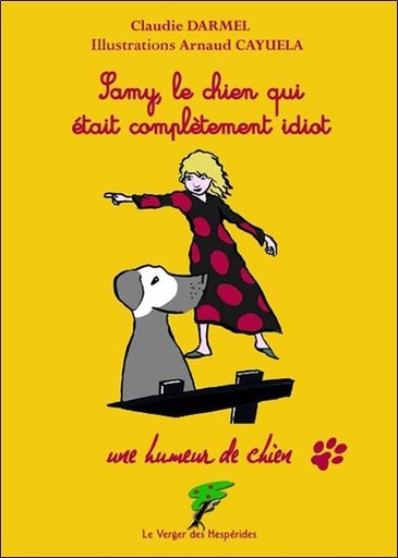 [9782917642221] Samy, le chien qui était complètement idiot