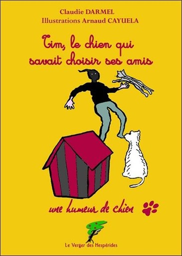 [9782917642238] Tim, le chien qui savait choisir ses amis