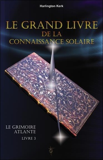 [9782919488179] Le grand livre de la connaissance solaire - le Grimoire Atlante T3