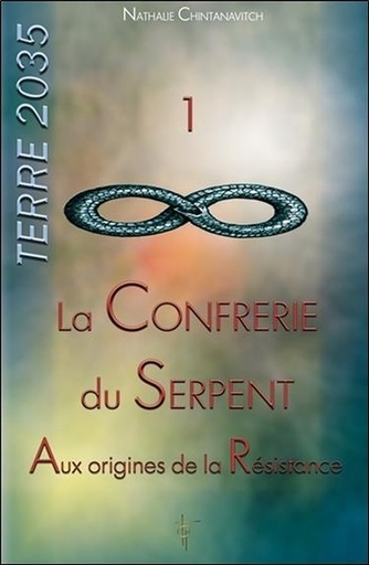 [9782919488247] La Confrérie du Serpent - Aux origines de la Résistance - Terre 2035  T1