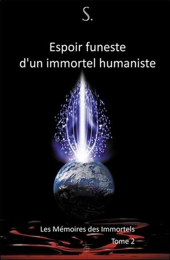 [9782919488278] Espoir funeste d'un immortel humaniste - Les Mémoires des Immortels T2