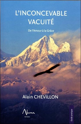 Couverture du livre L'inconcevable vacuité - De l'Amour à la Grâce de Alain Chevillon