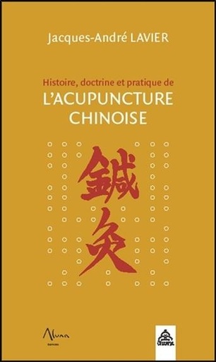 [9782919513093] Histoire, doctrine et pratique de l'acupuncture chinoise