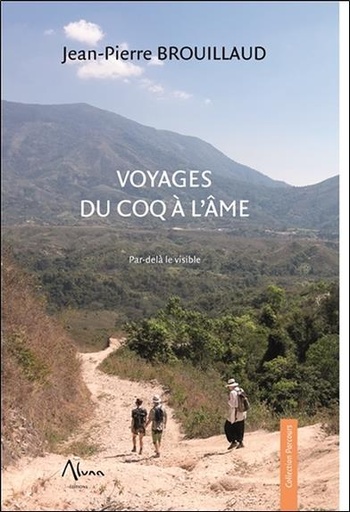 [9782919513222] Voyages du coq à l'âme - Par-delà le visible