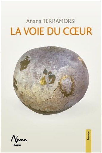 Couverture du livre La voie du coeur de Anana Terramorsi