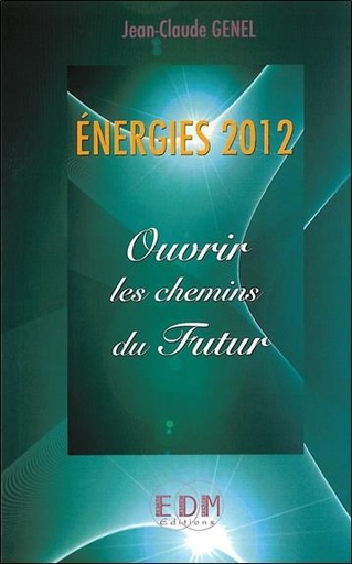 [9782919537020] Energies 2012 - Ouvrir les chemins du futur