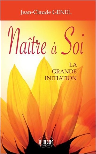 [9782919537051] Naître à Soi - La grande initiation