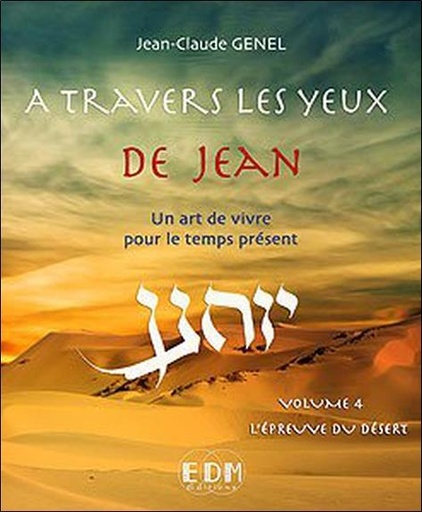 [9782919537099] A travers les yeux de Jean - Vol.4 : L'épreuve du désert - Livre + CD