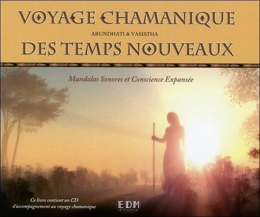 Couverture du livre Voyage chamanique des temps nouveaux - Livre + CD de Arundhati