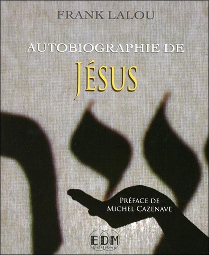 [9782919537167] Autobiographie de Jésus