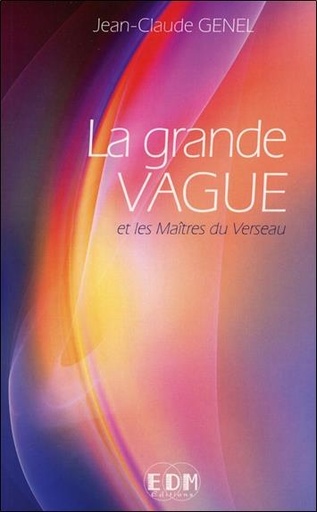 [9782919537174] La grande Vague et les Maîtres du Verseau