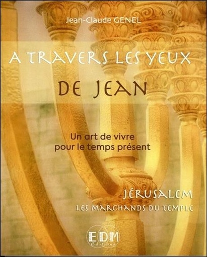 [9782919537396] Jérusalem, les marchands du Temple Tome 11 - A travers les yeux de Jean