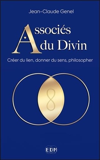 [9782919537402] Associés du Divin - Créer du lien, donner du sens, philosopher
