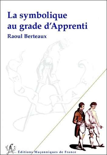 [9782919601042] La symbolique au grade d'Apprenti
