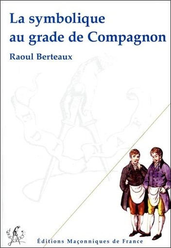 [9782919601059] La symbolique au grade de Compagnon
