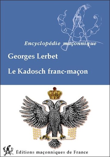 [9782919601240] Le Kadosch franc-maçon