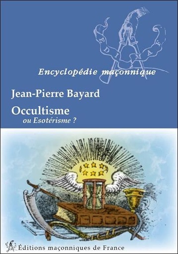 [9782919601318] Occultisme ou Esotérisme ?