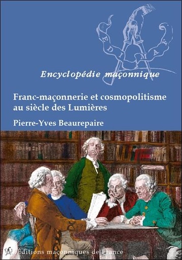 [9782919601400] Franc-Maçonnerie et Cosmopolitisme au siècle des Lumières