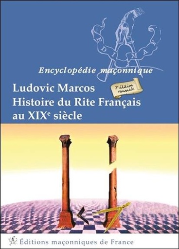 Couverture du livre Histoire du Rite Français au XIXème siècle de Ludovic Marcos