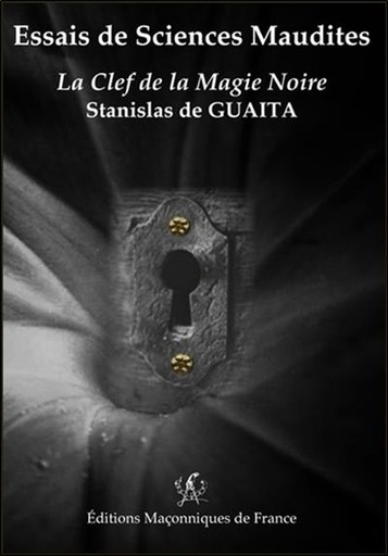 [9782919601813] Essais de Sciences Maudites - La Clef de la Magie Noire