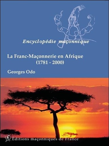 [9782919601820] La Franc-Maçonnerie en Afrique (1781-2000)