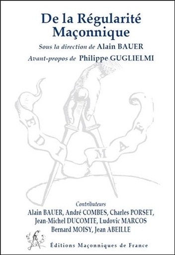 Couverture du livre De la Régularité Maçonnique de Alain Bauer