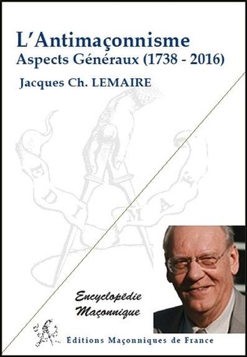 [9782919601899] L'Antimaçonnisme - Aspects Généraux (1738-2016)