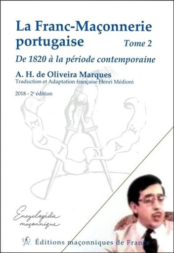 Couverture du livre La Franc-Maçonnerie portugaise - De 1820 à la période contemporaine Tome 2 de António Henrique de Oliveira Marques
