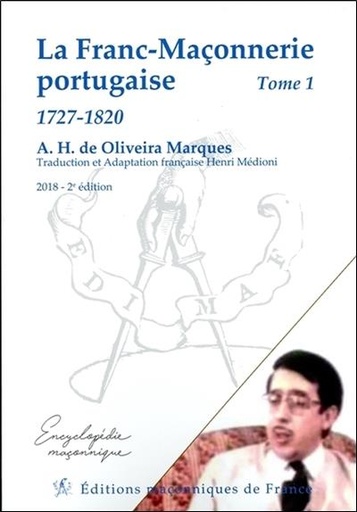 Couverture du livre La Franc-Maçonnerie portugaise - 1727-1820 Tome 1 de António Henrique de Oliveira Marques