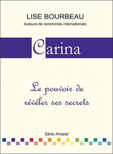 [9782920932296] Carina - Le pouvoir de révéler ses secrets