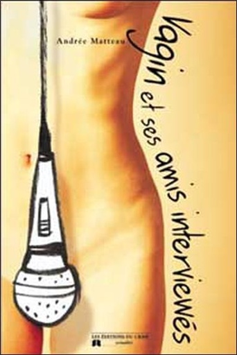 Couverture du livre Vagin et ses amis interviewés de Andrée Matteau