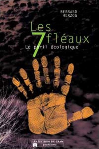 Couverture du livre Les sept fléaux - Le péril écologique de Bernard Herzog