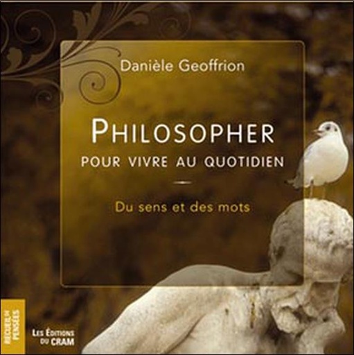 [9782922050929] Philosopher pour vivre au quotidien - Tome 1