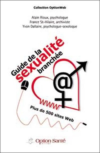 Couverture du livre Guide de la sexualité branchée de Alain Rioux