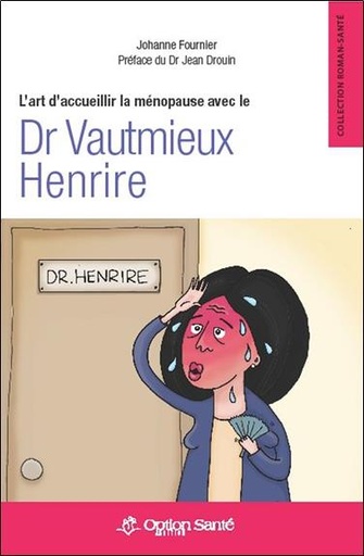 [9782922598636] L'art d'accueillir la ménopause avec le Dr Vautmieux Henrire