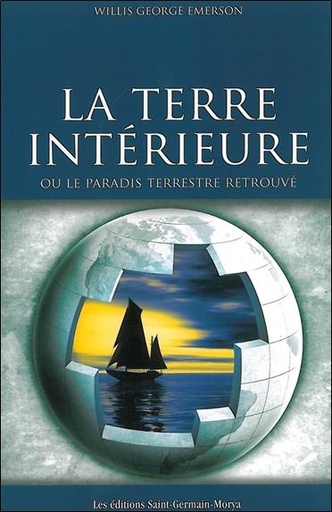[9782923568010] La Terre intérieure ou le Paradis terrestre retrouvé