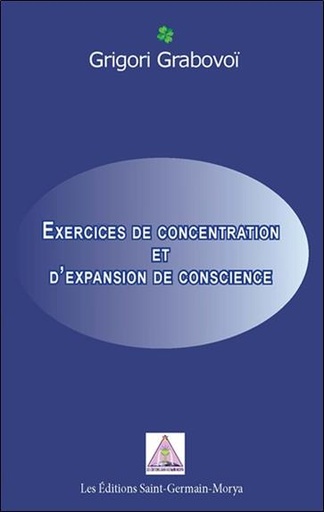 [9782923568126] Exercices de concentration et d'expansion de conscience