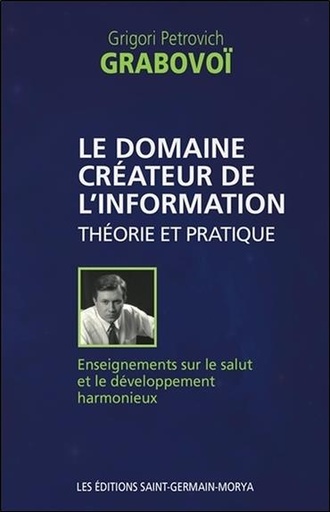 [9782923568270] Le domaine créateur de l'information - Théorie et pratique