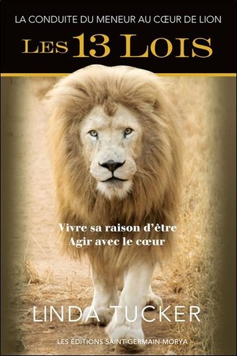 [9782923568331] Les 13 Lois - La Conduite du meneur au Coeur de Lion