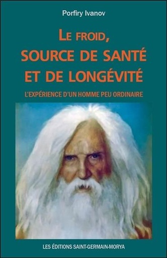 [9782923568430] Le froid, source de santé et de longévité - L'expérience d'un homme peu ordinaire