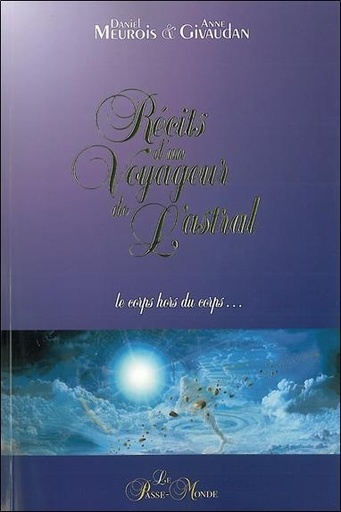 Couverture du livre Récits d'un voyageur de l'Astral de Anne Meurois-Givaudan