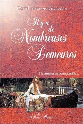 [9782923647135] Il y a de nombreuses demeures... à la découverte des univers parallèles