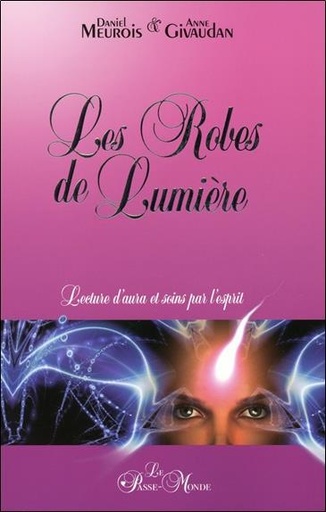 Couverture du livre Les Robes de Lumière - Lecture d'aura et soins par l'esprit de Anne Givaudan